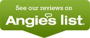 See Our Reviews On Angie's Lists.